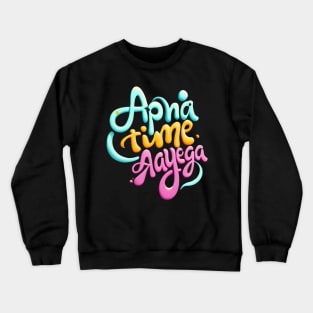 Apna Time aayega l Indian Movie l Ranveer Singh l Bollywood Crewneck Sweatshirt